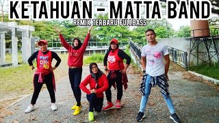 DJ KETAHUAN MATTA BAND | REMIX TERBARU FULL BASS
