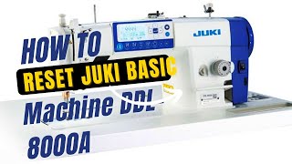 Juki DDL 8000A Reset all program 3process