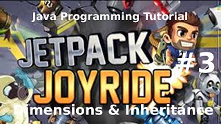 "Java Programming Tutorial" | "Jetpack Joyride Game" #3 | Dimensions & Inheritance