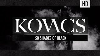 Kovacs - 50 Shades Of Black