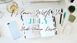 PLAN WITH ME JULY | MID-YEAR RESET & REFOCUS