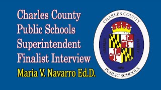 CCPS Superintendent of Schools Finalist Interview, Maria Navarro