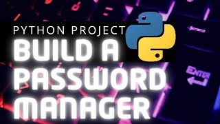 Build A Password Manager in Python| Beginner Python Project #pythonforbeginners #python