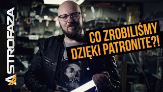 Co zrobiliśmy i zrobimy dzięki Patronite