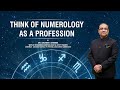 Think of numerology as a full-time profession | Dr. Sachinn S Sharma