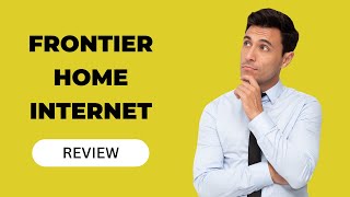 Frontier Home Internet: Connectivity Perfected | Review