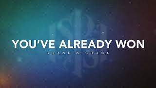 You've Already Won (Live) |  Lyric  | Shane & Shane