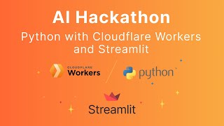 AI Hackathon - Python with Cloudflare Workers and Streamlit