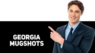Where To Find Georgia Mugshots 2025