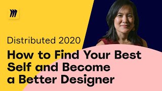 How to Find Your Best Self and Become a Better Designer | Miro Distributed 2020