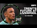 ‘It would BE A MISTAKE!’ Why Liverpool have to keep Trent Alexander-Arnold next summer | ESPN FC