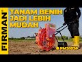 TANAM BENIH JADI LEBIH MUDAH | FIRMAN FMS07DF