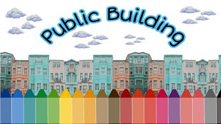 Public Building || For Kids|| Kindergarten