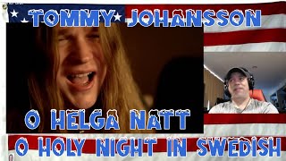 O HELGA NATT O Holy Night in Swedish TOMMY JOHANSSON - REACTION