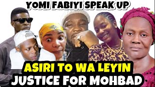 YOMI FABIYI SPEAKS ON JUSTICE FOR MOHBAD, BABA MOHBAD, MAMA MOHBAD, AND WUNMI WUNMI, OLAGBARA