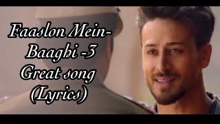 Great Song  Lyrics | Baaghi 3 song |  Faaslon Mein