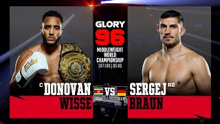 Donovan Wisse v Sergej Braun | GLORY 96