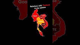 Relations with Thailand in my opinion #map #history #geography #asean #mainland #mapper #mapping