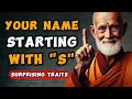 Your name Beginning with Letter 'S' - Surprising Traits | Buddhist Teachings