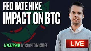 LIVE: Fed Rate Hike & Powell: Impacts on BITCOIN Price | CryptoMichNL