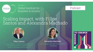 Scaling Impact, with Filipe Santos and Alexandra Machado