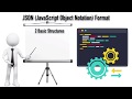 JavaScript Object Notation (JSON) Format