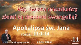 Wg. świata mieszkańcy ziemi są dręczeni ewangelią? - 2 luty 2025