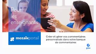 Créer et gérer vos commentaires personnalisés - Mozaïk-Portail pour les enseignants