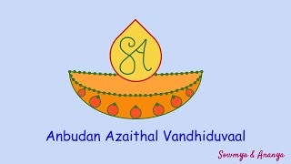 Anbudan Azaithal Vandhiduvaal || Sowmya & Ananya ||