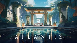 Atlantis - Ancient Ambient Music for Healing and Positive Energy