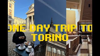 ONE DAY TRIP TO TORINO, ITALY