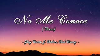 No Me Conoce - Jhay Cortez feat  J Balvin, Bad Bunny (Lyrics)