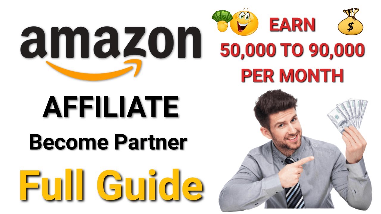 AMAZON AFFILIATE MARKETING| HOW TO BECOME AMAZON AFFILIATE| FULL GUIDE ...