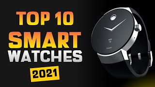 TOP 10 SMART WATCHES | BEST SMART WATCHES 2021