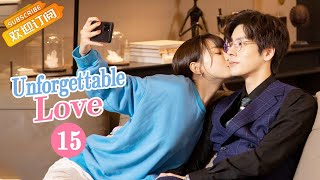 【Multi-Sub】《Unforgettable Love 贺先生的恋恋不忘》EP15 Starring: Wei Zheming | Hu Yixuan