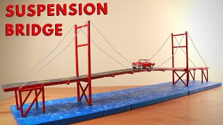 Making a Suspension Bridge Model!