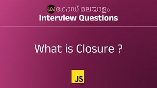 Closure | JavaScript Interview Question | Code Malayalam