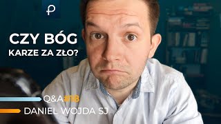 Q\u0026A [#10] Czy Bóg karze za zło? Daniel Wojda.