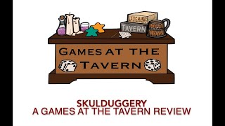 Skulduggery Review - Games at the Tavern