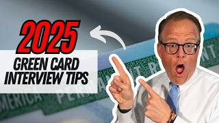 2025 Green Card Interview Tips You Can’t Miss! 🇺🇸