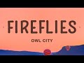 Owl City - Fireflies (Lyrics)  | 1 Hour Today's Hits Lyrics ♪