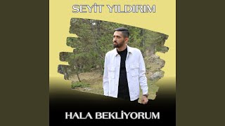 Hala Bekliyorum