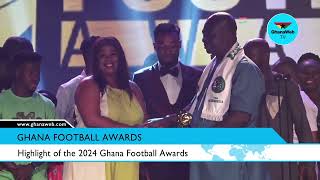 Highlights of the 2024 edition of Ghana Football Awards