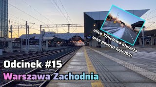 Warszawa Zachodnia - ulica Tunelowa już jest otwarta oraz powrót linii 103!