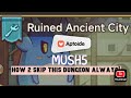 Legend of Mushroom- How to always sweep the ruined city! HACK!!