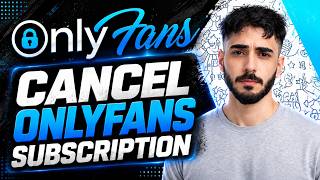 How To Cancel OnlyFans Subscription - (New Guide 2026)