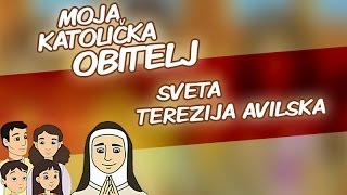 Moja katolička obitelj - Sveta Terezija Avilska