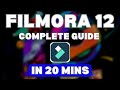 Filmora 12 - Complete Tutorial for Beginners in 20 MINUTES