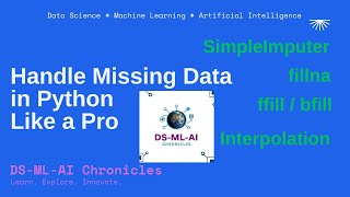 Handle Missing Data in Python Like a Pro | SimpleImputer | fillna | ffill/bfill | Interpolation