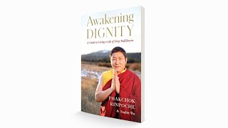 Awakening Dignity: Book Launch Teaching With Phakchok Rinpoche